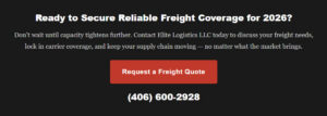 2026 Trucking Industry Crisis call-to-action banner featuring Elite Logistics LLC freight services, encouraging shippers to secure reliable freight coverage before trucking capacity tightens. Includes a freight quote button and contact phone number for nationwide transportation solutions.